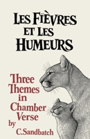 Les Fièvres et les Humeurs: Three Themes in Chamber Verse B0GQG71JT9 Book Cover