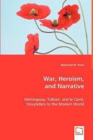 War, Heroism, and Narrative 3639014464 Book Cover