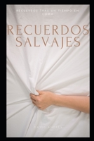 Recuerdos salvajes: Recuerdos tras un tiempo en coma B0CH2MFCT6 Book Cover