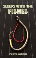 Sleeps With The Fishes 1523349689 Book Cover