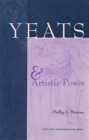 Yeats and Artistic Power 0814754716 Book Cover