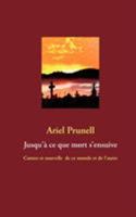 Jusqu'à ce que mort s’ensuive: Contes et nouvelle de ce monde et de l’autre 2810624879 Book Cover