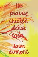 The Prairie Chicken Dance Tour 1988298873 Book Cover