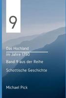 Das Hochland Im Jahre 1750 : Band 9 Aus der Reihe Schottische Geschichte 1071233424 Book Cover