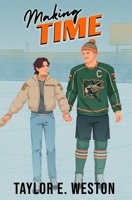 Making Time: A Queer Hockey Romance B0GL7WKJJ6 Book Cover