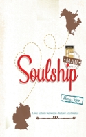 Soulship: Love letters between distant lovers 0997982446 Book Cover