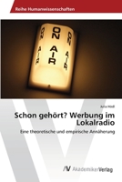 Schon Gehort? Werbung Im Lokalradio 3639402952 Book Cover