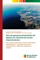 Uso de geoprocessamento de dados no controle de �reas imperme�veis 6202034653 Book Cover