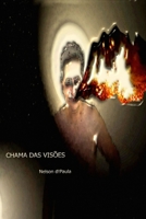 Chama das Visões (Portuguese Edition) 1692132962 Book Cover