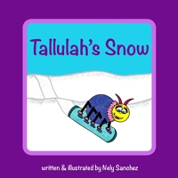 Tallulah's Snow 1951137159 Book Cover