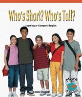 Who's Short? Who's Tall?: Learning to Compare Heights 0823988562 Book Cover