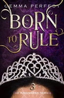 Born to Rule 1983243981 Book Cover