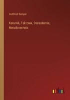 Keramik, Tektonik, Stereotomie, Metallotechnik 3368611208 Book Cover