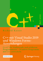 C++ Mit Visual Studio 2019 und Windows Forms-Anwendungen : Ein Fach- und Lehrbuch F?r Standard C++ und Windows Forms-Anwendungen 3662594773 Book Cover