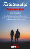 RELATIONSHIP COMMUNICATION FOR COUPLES: step by step fundamental practical guide to optimize the relationship and the communication of couple 1088990215 Book Cover