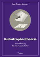Katastrophentheorie: Eine Einfuhrung Fur Naturwissenschaftler 3528089393 Book Cover