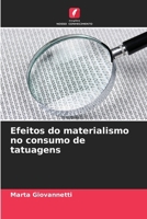 Efeitos do materialismo no consumo de tatuagens (Portuguese Edition) 6208517397 Book Cover