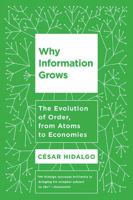 El triunfo de la información: La evolución del orden, de los átomos a las economías 0465048994 Book Cover