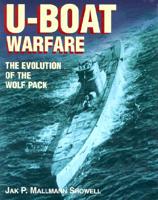 U-Boat Warfare: The Evolution of the Wolf Pack 1557500010 Book Cover