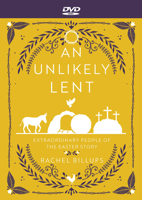 An Unlikely Lent - DVD: Extraordinary People in the Easter Story