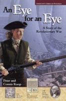 An Eye For An Eye: A Story Of The Revolutionary War 0809206285 Book Cover