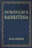 INTRODUÇÃO À RADIESTESIA: O Pêndulo e a Varinha" (Portuguese Edition) B0GT8JS5NB Book Cover