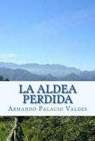 La aldea perdida 1533122229 Book Cover