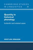 Quantity in Historical Phonology: Icelandic and Related Cases 0521103835 Book Cover