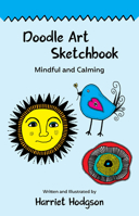 Doodle Art Sketchbook: Mindful and Calming 1608083098 Book Cover