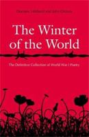 The Winter of the World: Poems of the Great War 1845298888 Book Cover