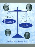 The Essence Of Ethics 1929039204 Book Cover