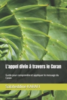L'appel divin à travers le Coran: Guide pour comprendre et appliquer le message du Coran (Guidance et sagesse du Coran) (French Edition) B0GTF25WHR Book Cover