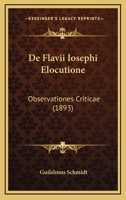 De Flavii Iosephi Elocutione: Observationes Criticae (1893) 1160388873 Book Cover