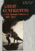 Great Gunfighters of the Kansas Cowtowns, 1867-1886, (Bison Book) 0803251378 Book Cover