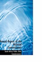 Annual Report of the Railroad Commissioner 0554967421 Book Cover