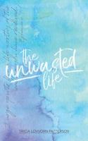 The Unwasted Life: How to Live a Life that Matters 197921591X Book Cover