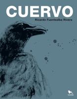 Cuervo (Spanish Edition) 9563652363 Book Cover
