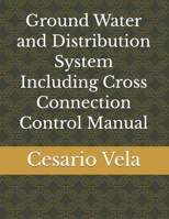 Ground Water and Distribution System Including Cross Connection Control Manual B0GHRFFX1Q Book Cover
