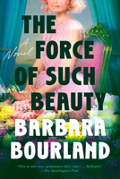 The Force of Such Beauty 0593329368 Book Cover