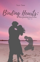 Binding Hearts: When friendship turns to love: Book Two B0DC53F1LG Book Cover