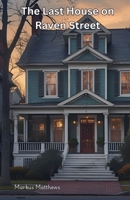 The Last House on Raven Street B0FBCX2MNC Book Cover