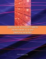 Disposal of Activated Carbon from Chemical Agent Disposal Facilities 0309138183 Book Cover