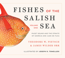 Fishes of the Salish Sea: Puget Sound and the Straits of Georgia and Juan de Fuca 0295743743 Book Cover