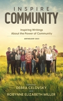 Inspire Community: Inspiring Writings About the Power of Community 1938196201 Book Cover