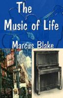 The Music Of Life 1932996583 Book Cover