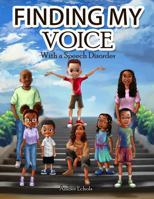 Finding My Voice With a Speech Disorder 1733351477 Book Cover