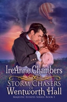 Storm Chasers of Wentworth Hall : Majestic Estates Series: Book 1 0996414630 Book Cover