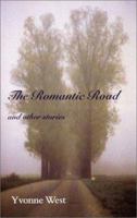 The Romantic Road: And Other Stories 156474423X Book Cover