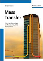 Mass Transfer: From Fundamentals to Modern Industrial Applications 3527314601 Book Cover