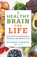 A Healthy Brain for Life: How to Prevent Alzheimer's, Dementia, and Memory Loss 0800728041 Book Cover